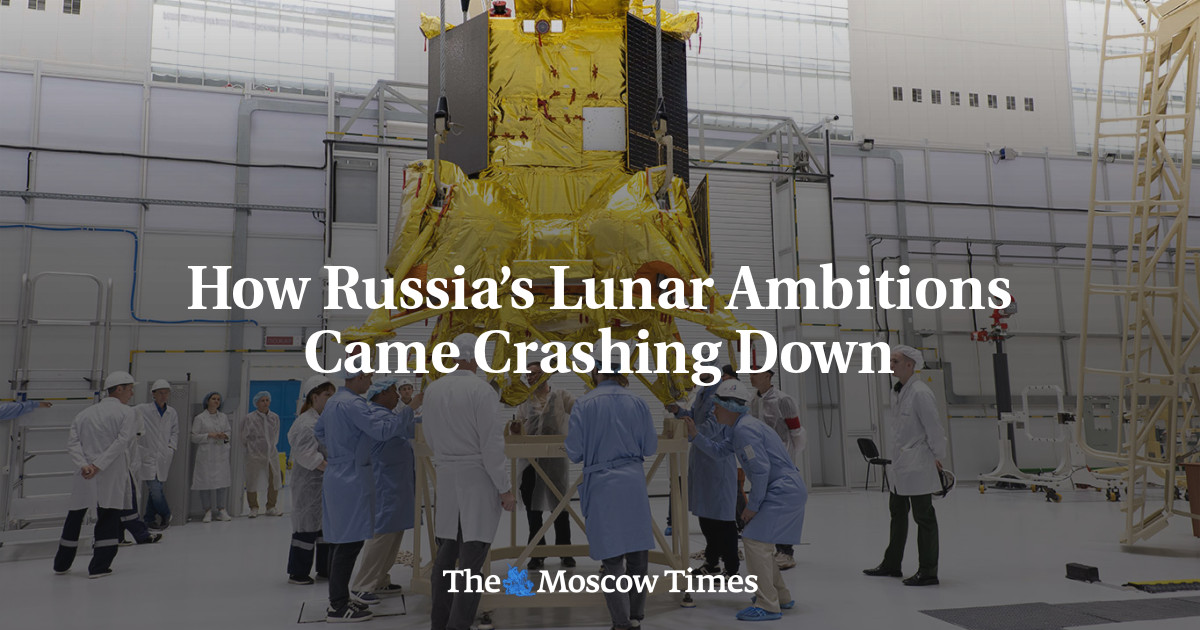 How Russia's Moon Ambitions Crashed - The Moscow Times